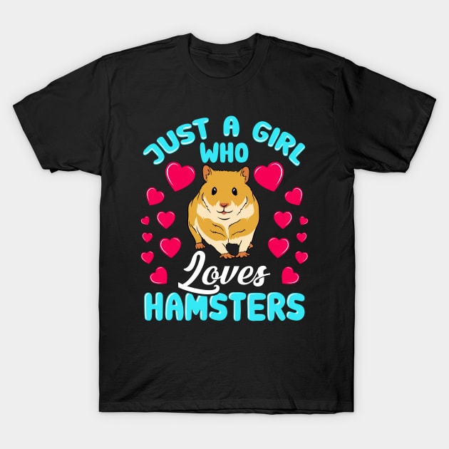 Just a Girl Who Loves Hamsters Gift Women T-Shirt T-Shirt by Dr_Squirrel